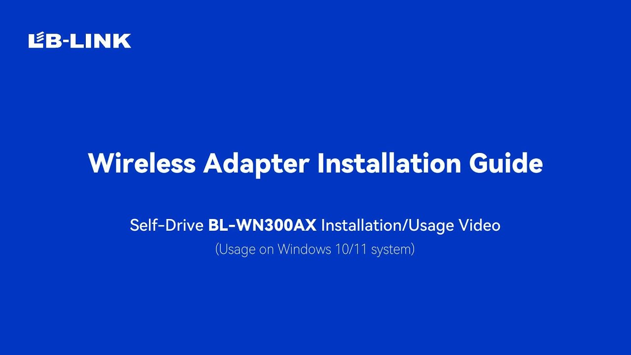 How to install  LB-LINK BL-WN300AX USB WiFi Adapter on Windows 10/11