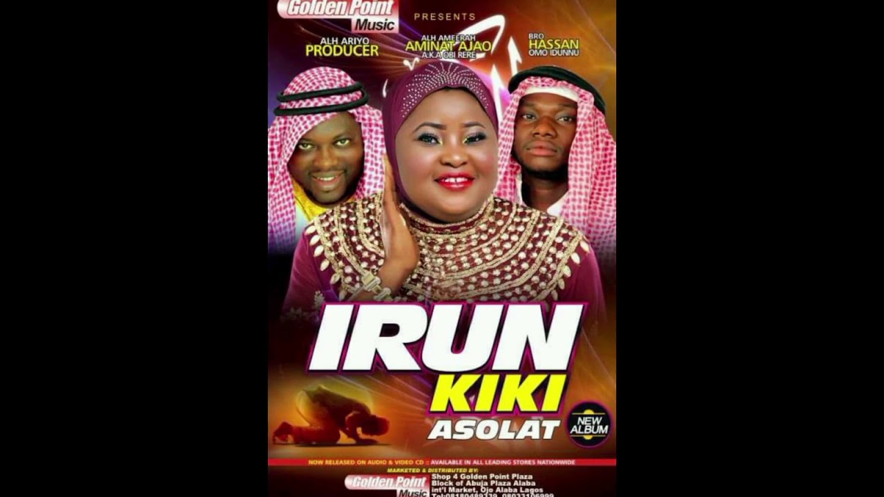 Irun kiki by alhaja aminat ajao obirere, alh Hassan omoidunnu, ariyo producer