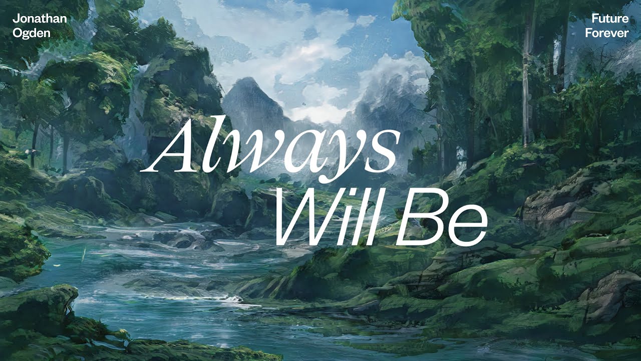 Always Will Be (Official Lyric Video) - Jonathan Ogden