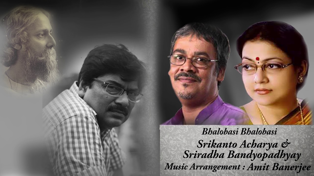 Bhalobasi Bhalobasi  | Srikanto Acharya | Sriradha Bandyopadhyay | Amit Banerjee