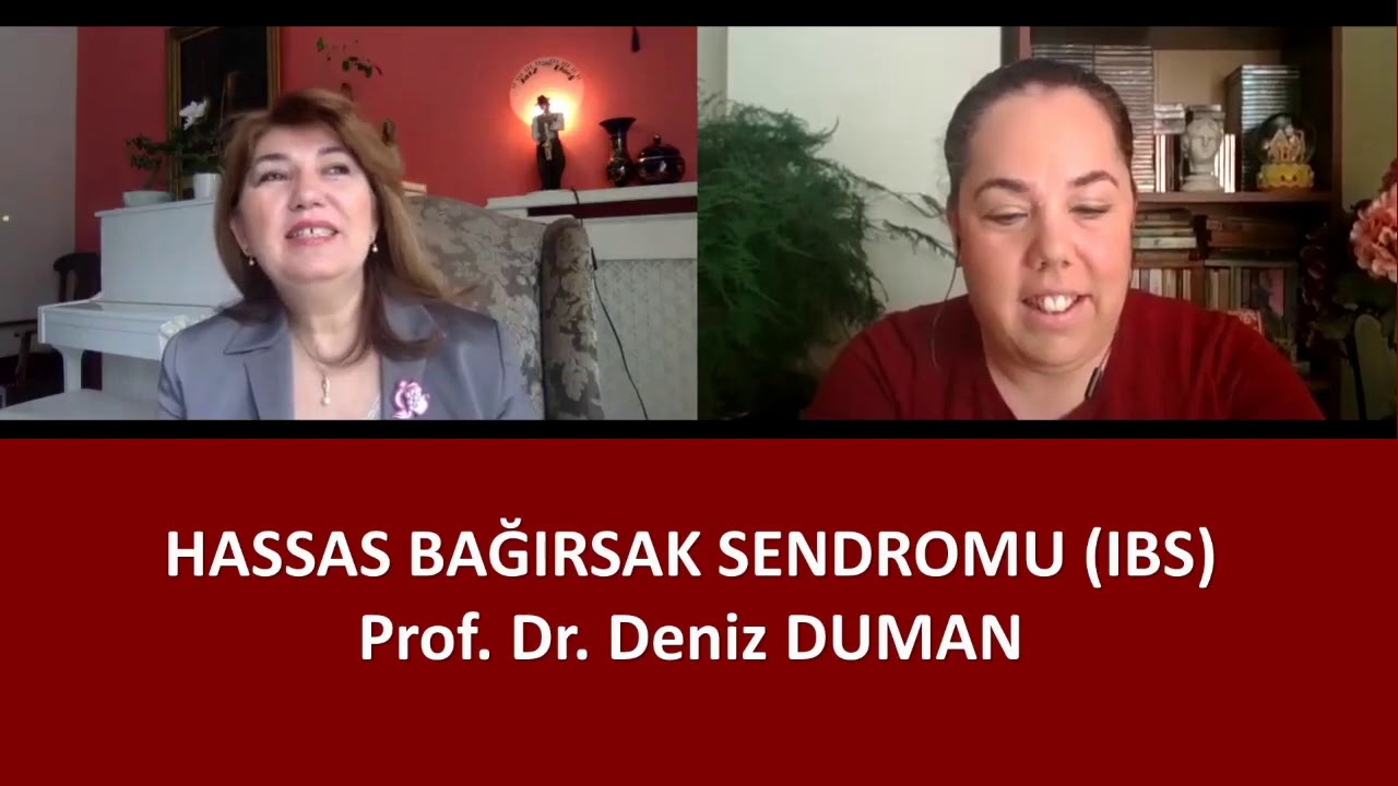 Prof. Dr. Deniz Duman - Hassas Bağırsak Sendromu, İrritabl Bağırsak Sendromu