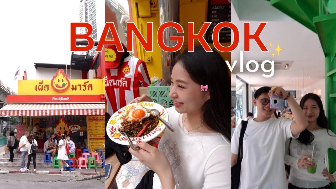 ĂN CHƠI GÌ Ở BANGKOK ٠࣪⭑