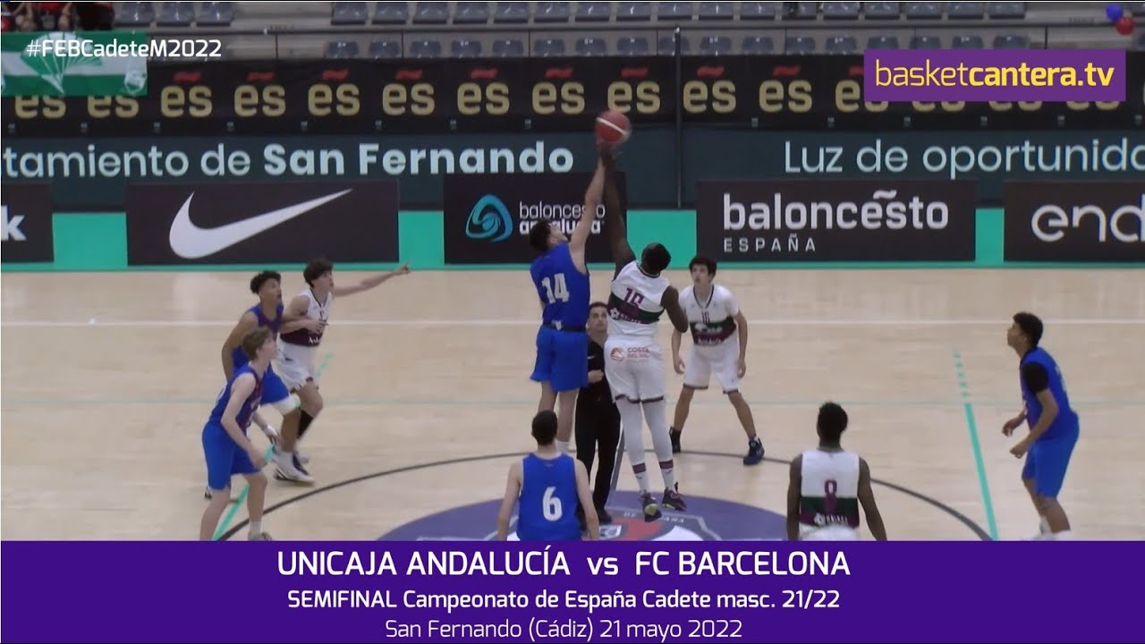 U16M - Semifinal UNICAJA vs FC BARCELONA.- Cpto.España Cadete masc. 2022 #BasketCantera.TV