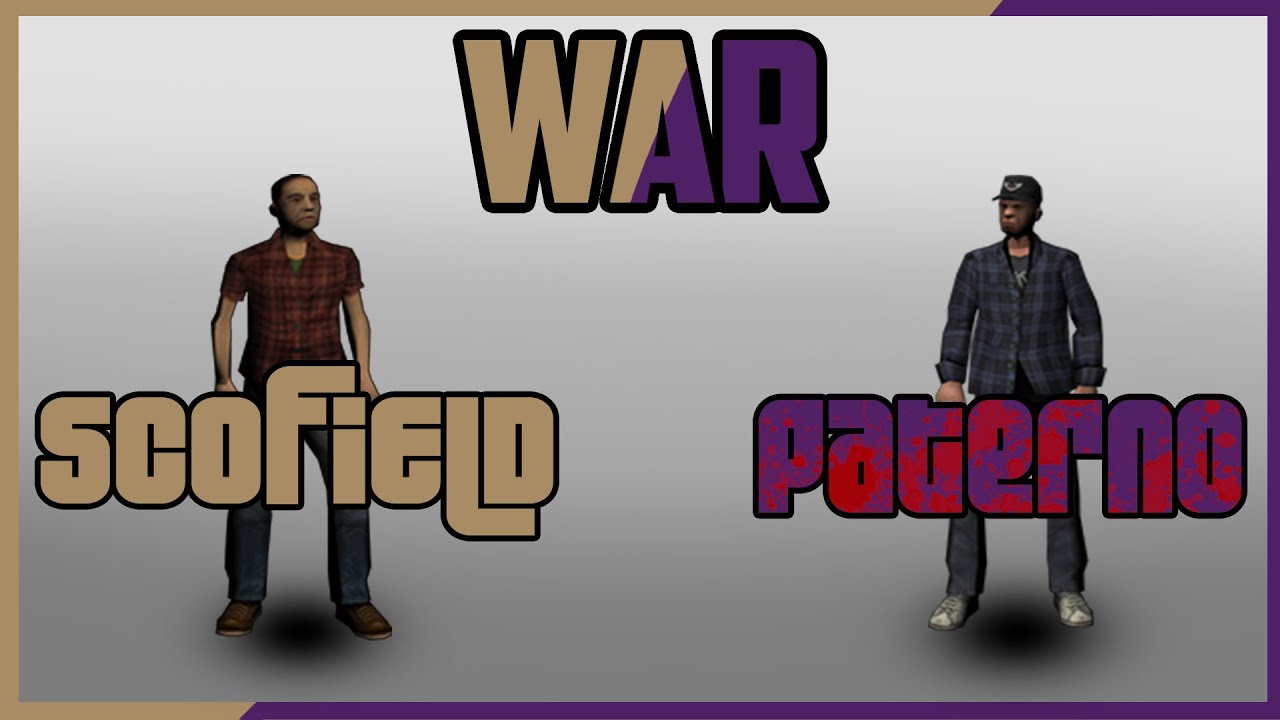 [IMRP] War - Scofield vs Paterno (gta in desc)