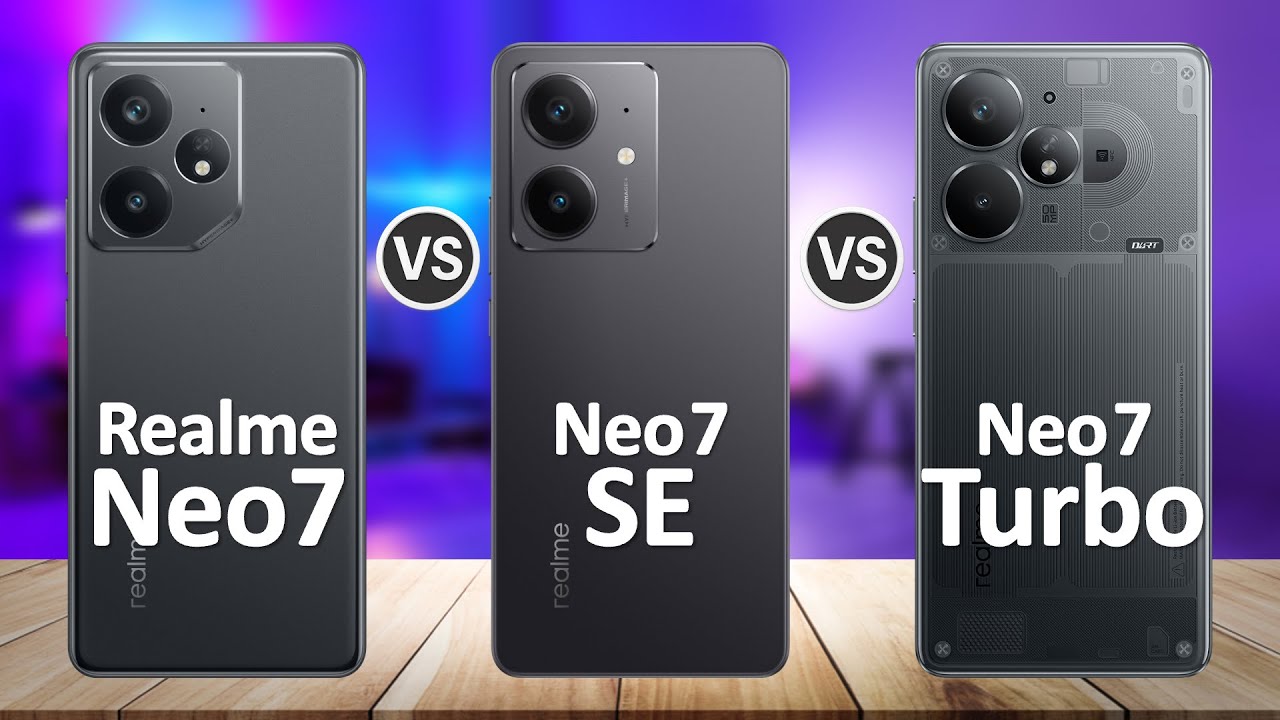 Realme Neo7 Turbo VS Realme Neo7 SE VS Realme Neo7