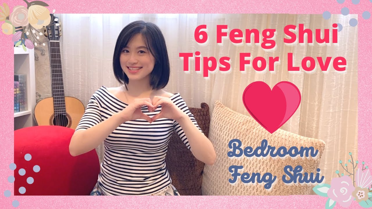 ❤️Bedroom Feng Shui | 6 Feng Shui Tips for Love Relationships