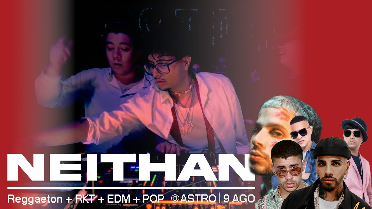 neithan dj set | reggaeton + rkt + pop + edm (bad bunny, rauw alejandro, dei v, plan b + more)
