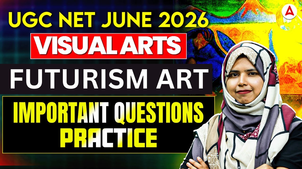UGC NET Visual Arts | UGC NET Visual Arts Futurism Art Important Questions Practice By Zainab Mam