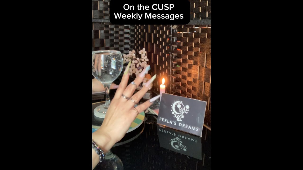 On the CUSP Weekly Messages (all CUSP signs) (timestamp)