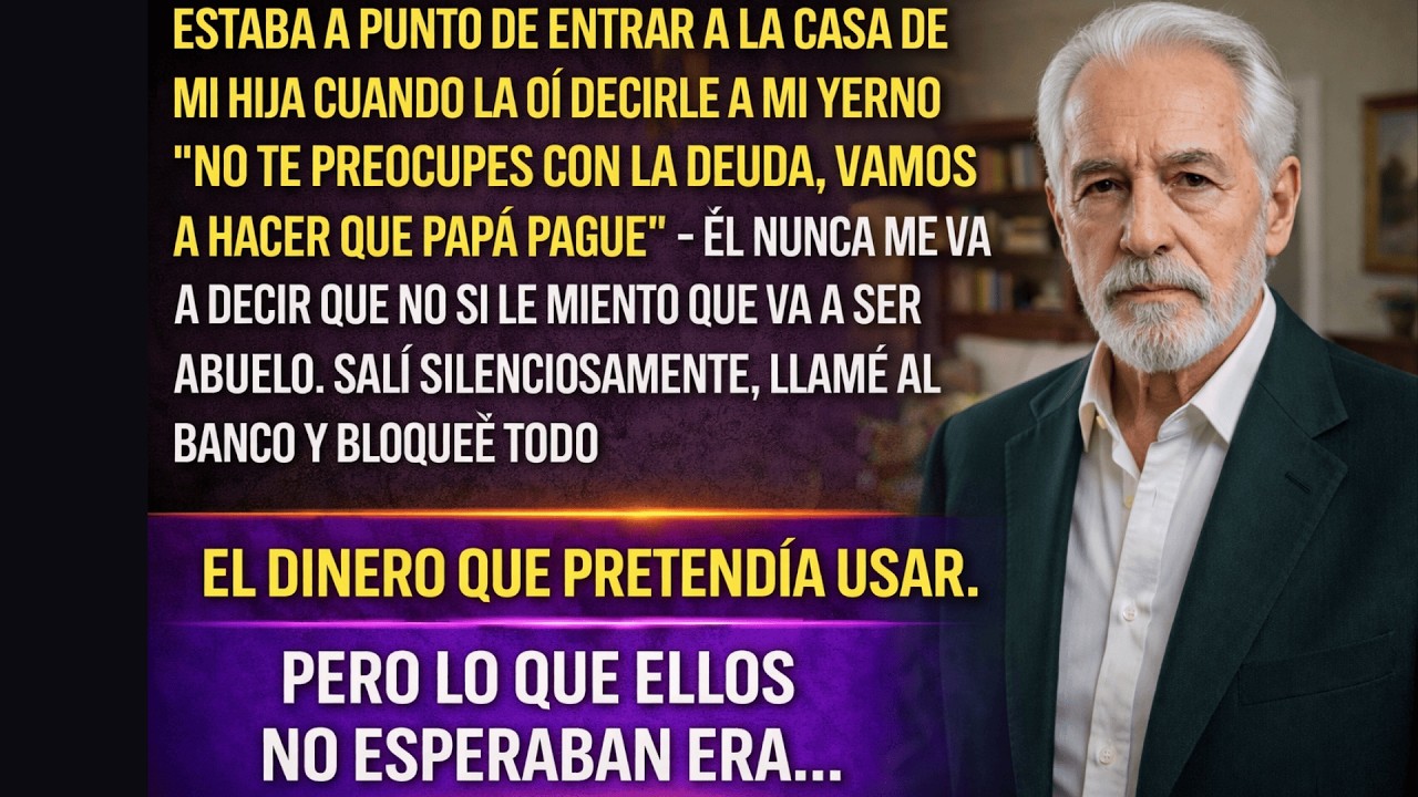 Yo Escuché A Mi Hija Decirle A Mi Yerno 