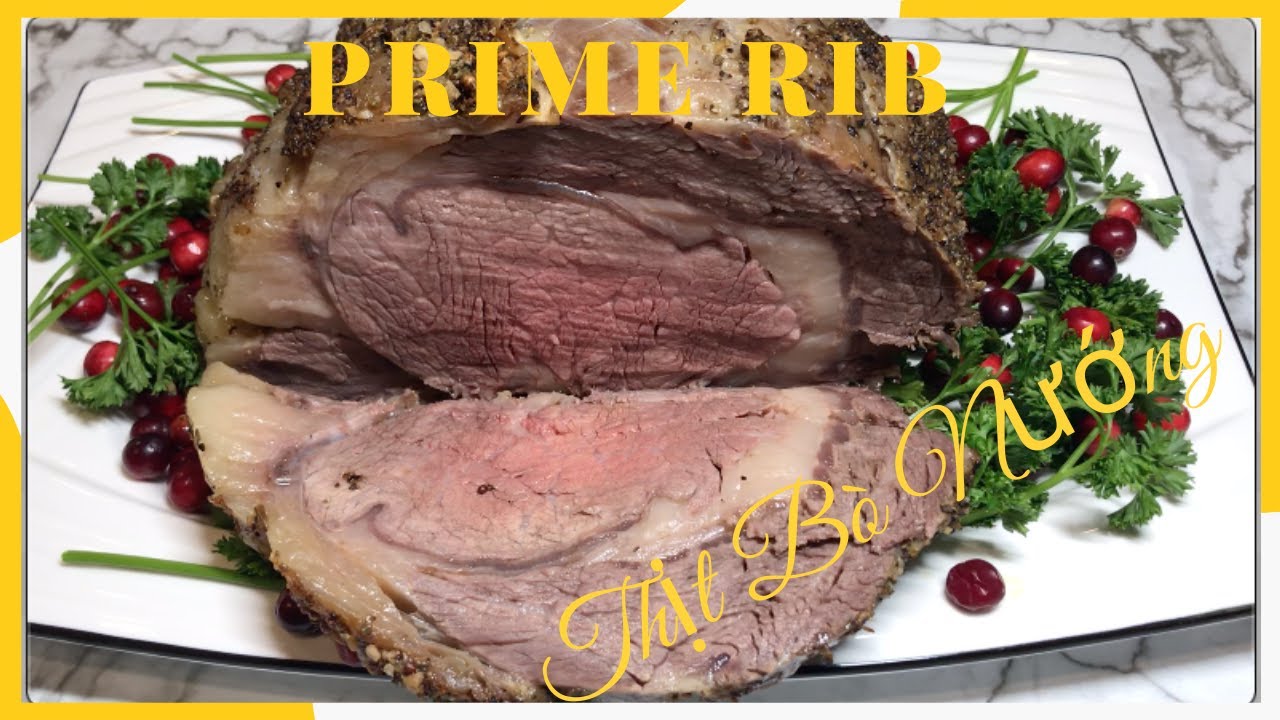 CHIA SẺ CÁCH LÀM THỊT BÒ NƯỚNG THƠM NGON ( PRIME RIB RECIPE) 