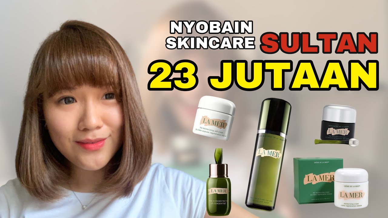 LA MER SKINCARE REVIEW 2021 | SKINCARENYA PARA RATU SULTAN, YANG GAK KUAT JANGAN NONTON !! 🙈🙈
