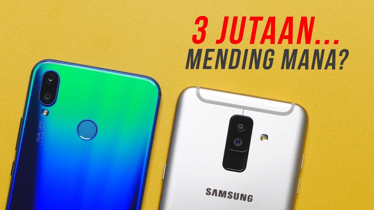 Kualitas VS Kredibilitas // Huawei Nova 3i VS Samsung Galaxy A6+