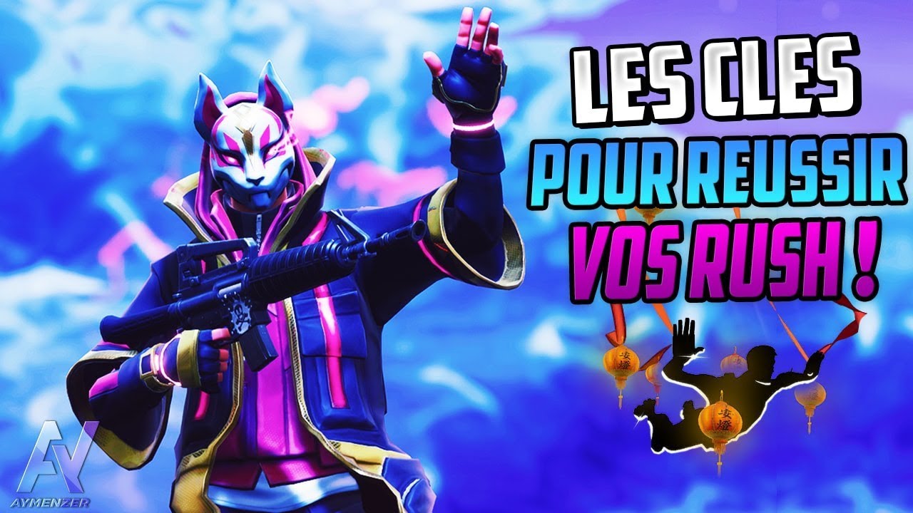 COMMENT RUSHER / COMMENT GÉRER Le RUSH ! Fortnite battle royale