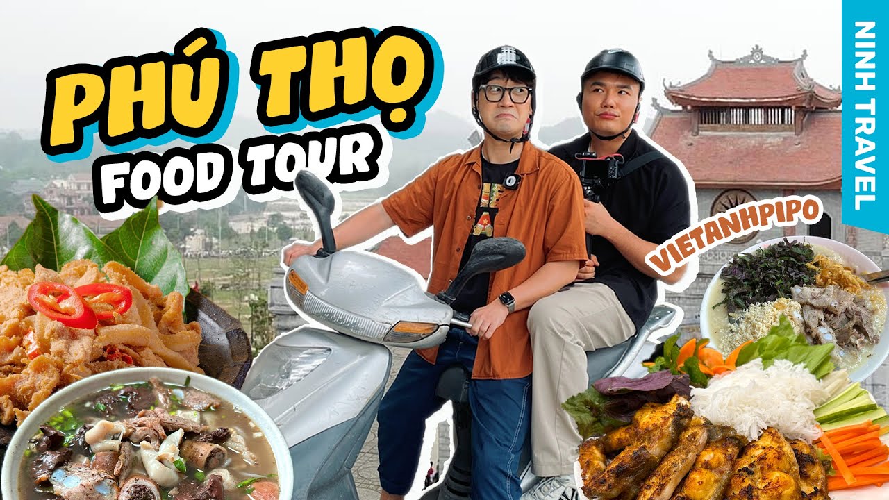 FOOD TOUR PHÚ THỌ (tập 1) // Ăn đặc sản cá lăng, thịt chua, bánh tai, bún lòng cùng @vietanhpipo