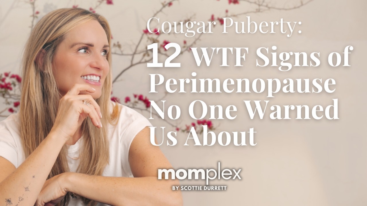 Cougar Puberty: 12 WTF Signs of Perimenopause No One Warned Us About