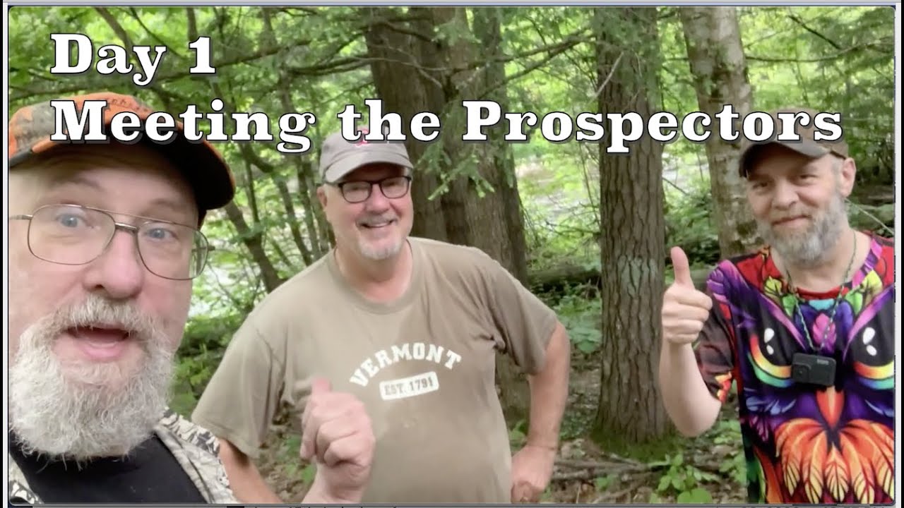 Day 1-Meeting Gold Prospectors at the Northeastern Gold Prospectors Spring Rendezvous