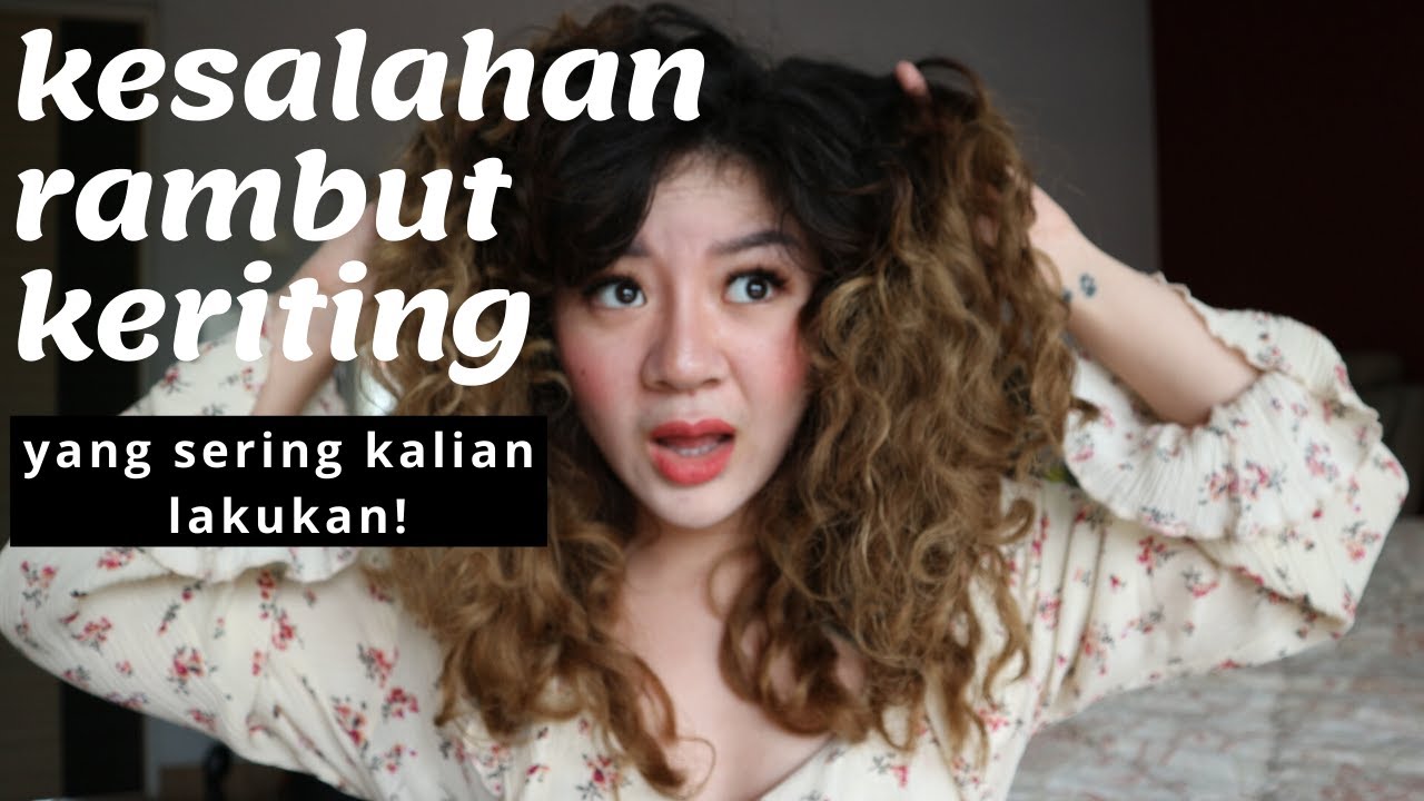 KESALAHAN - KESALAHAN RAMBUT KERITING