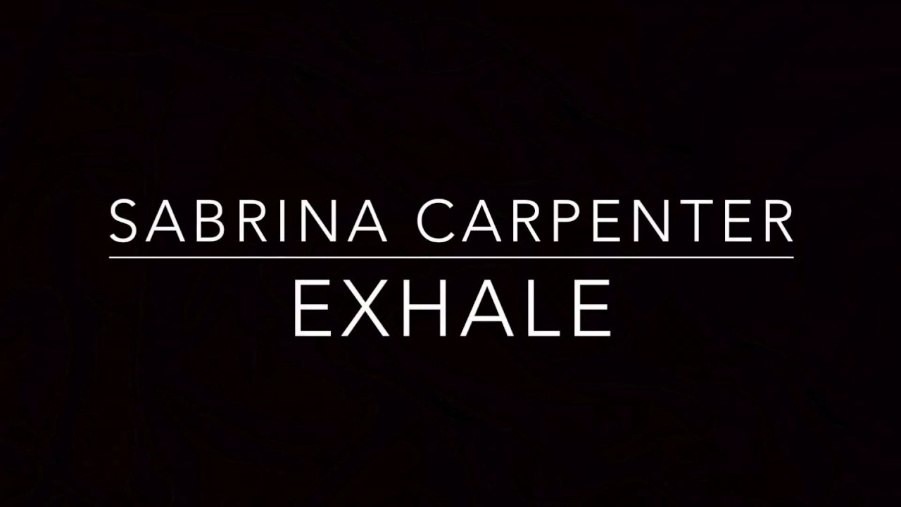 Exhale (Piano Karaoke Instrumental) Sabrina Carpenter