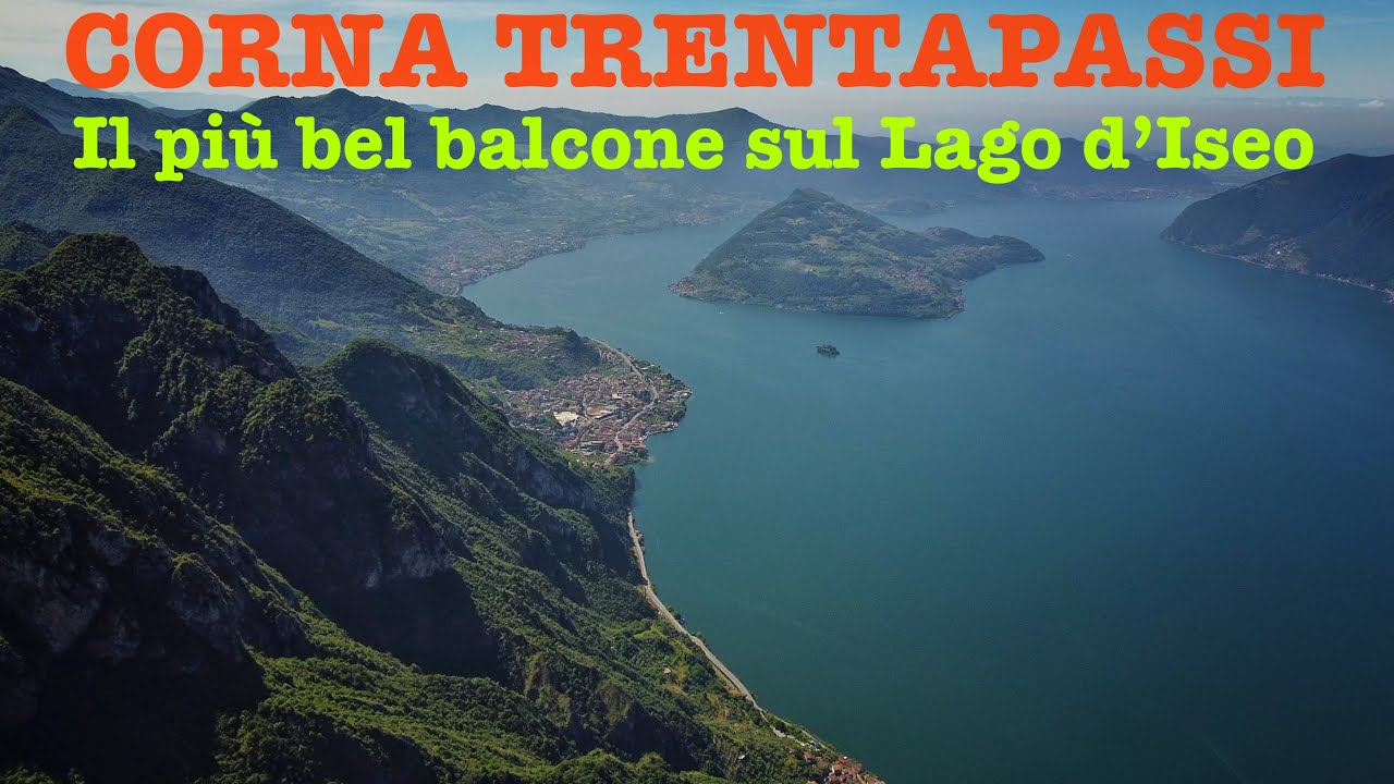 CORNA TRENTAPASSI, Il più bel balcone sul lago d’Iseo