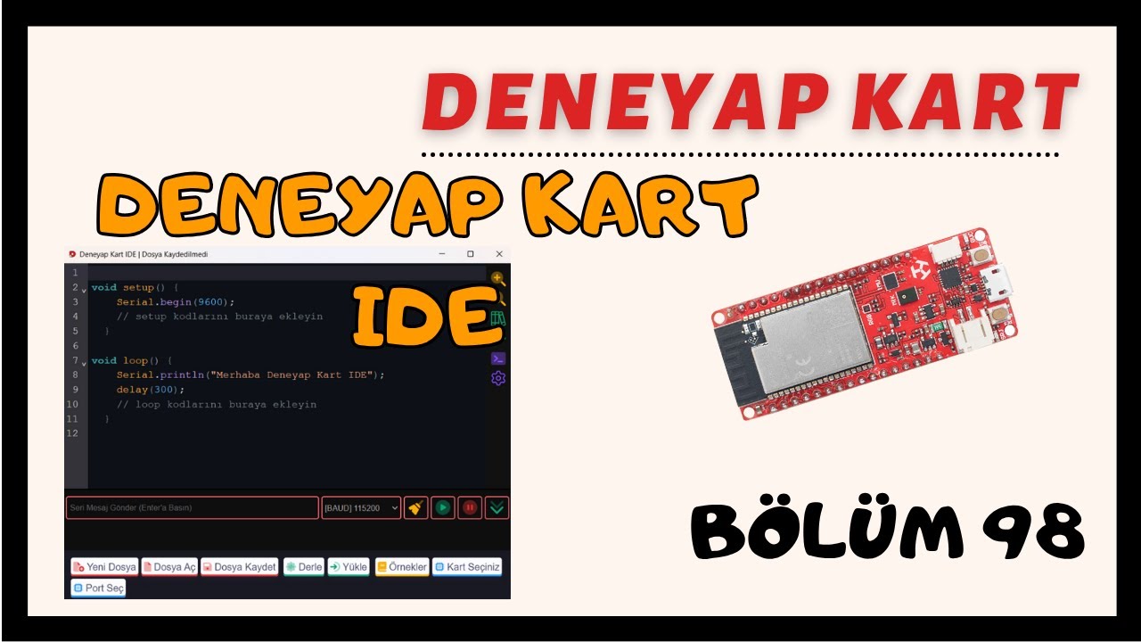 Deneyap Kart-Bölüm98-Deneyapkart IDE ile Kodlamaya Başla!