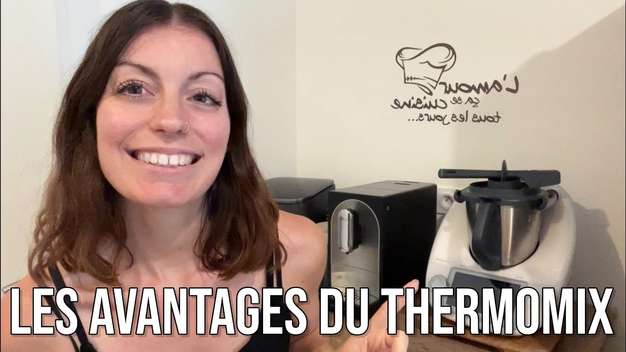 POURQUOI CHOISIR LE THERMOMIX PLUTÔT QUE SES CONCURRENTS ? Ses avantages