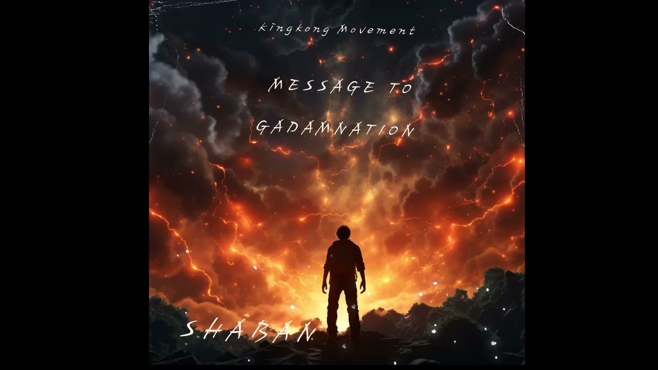 Shaban Message To GadamNation