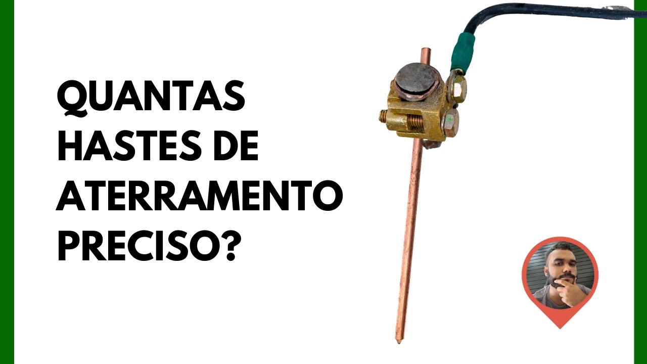 QUANTAS HASTES DE ATERRAMENTO PRECISO NA CASA