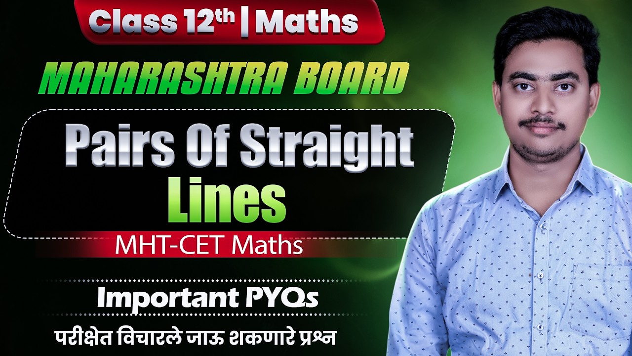 Pair of Straight Lines | Concepts + महत्त्वाचे PYQs | Class 12 Maths | MHT-CET 2026