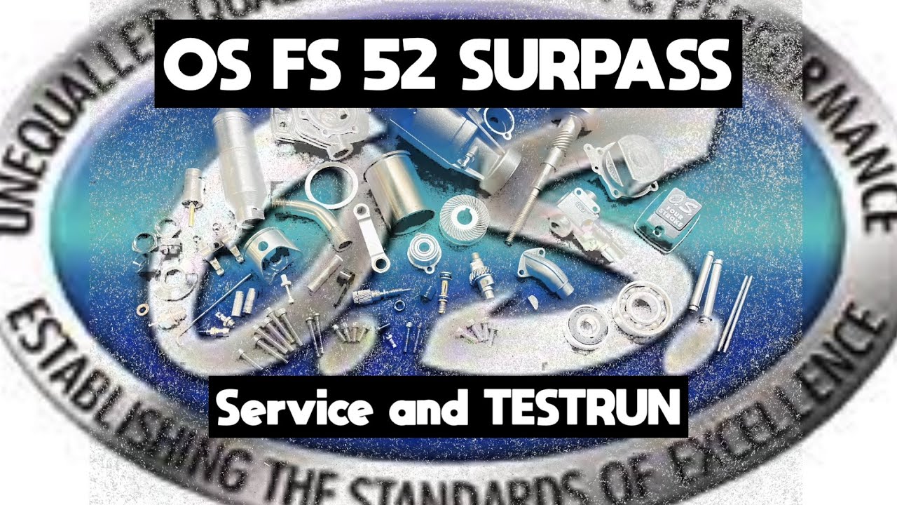 OS FS 52 Surpass. Service And Testruns.