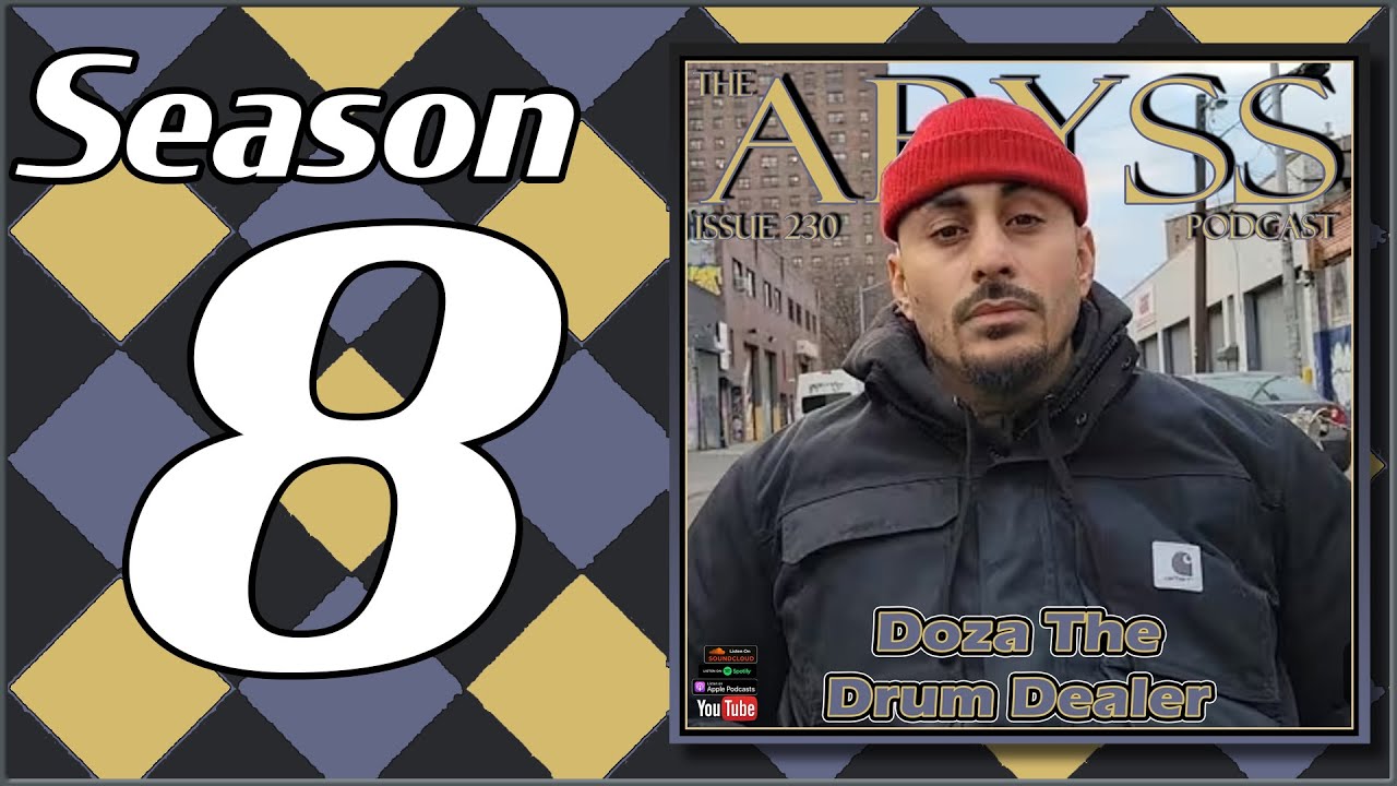 The Abyss Podcast - Issue 230: DOZA THE DRUM DEALER