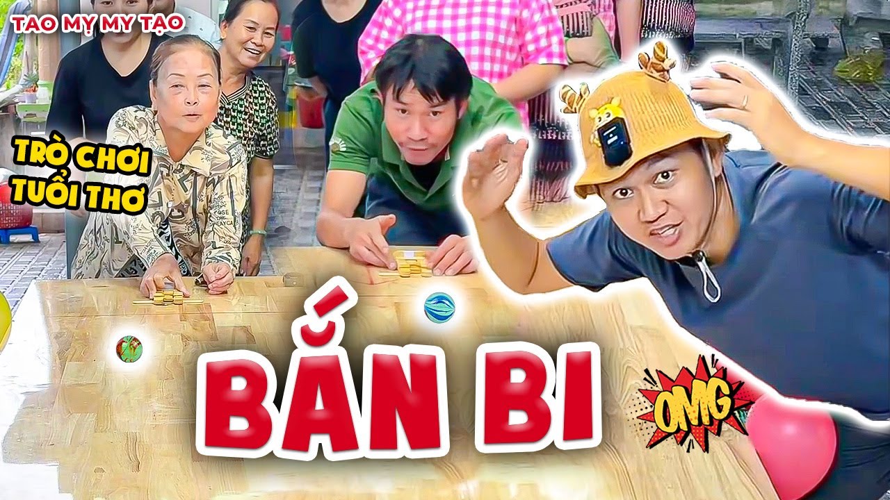 Trở Lại Tuổi Thơ Với Trò BẮN BI Nâng Cấp - Cao Thủ Thời Thiếu Nhi Đã Trở Lại! | Tao Mỵ My Tạo
