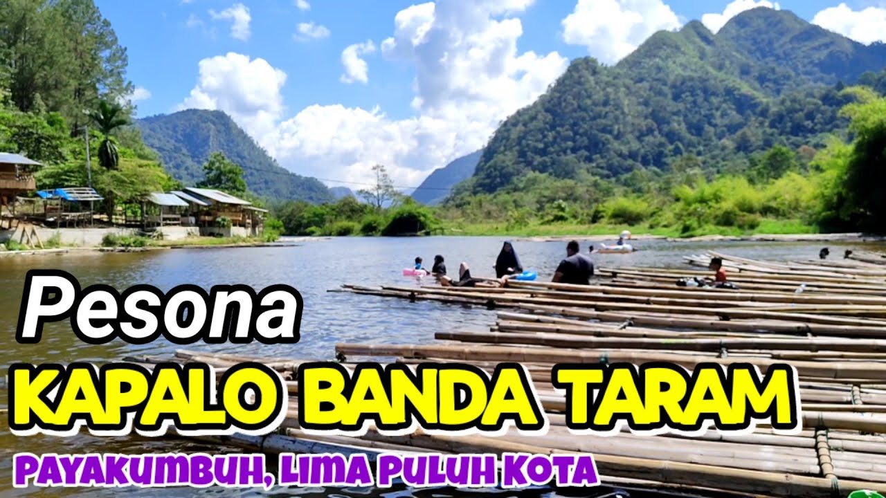 KEINDAHAN DAN PESONA KAPALO BANDA TARAM KOTA PAYAKUMBUH