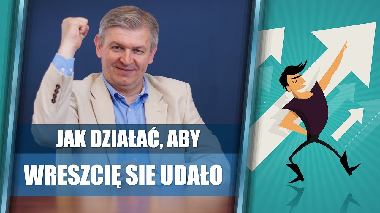 Jak działać, aby wreszcie się udało | Krzysztof Sarnecki
