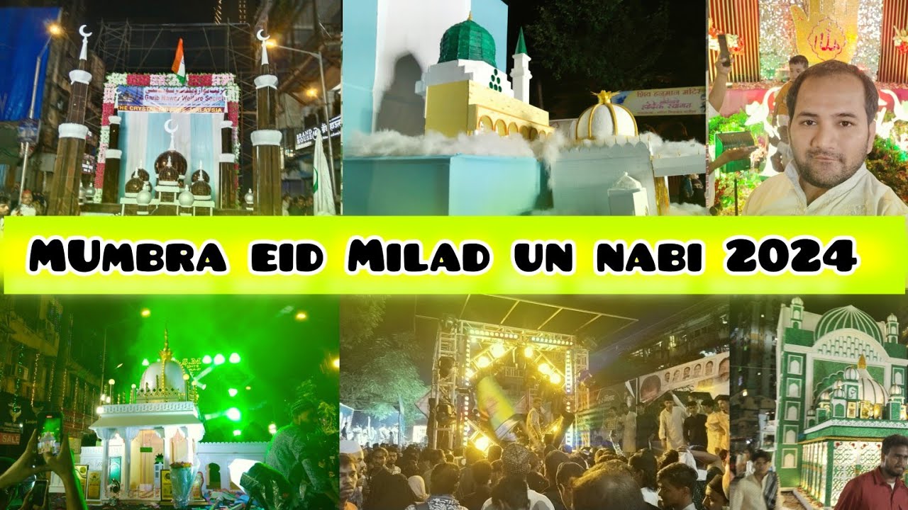 Mumbra Eid Milad Un Nabi Juloos 2024  लाखों लोग ने मनाया ईद मीलाद   | Mumbra eid milad un nabi 2024