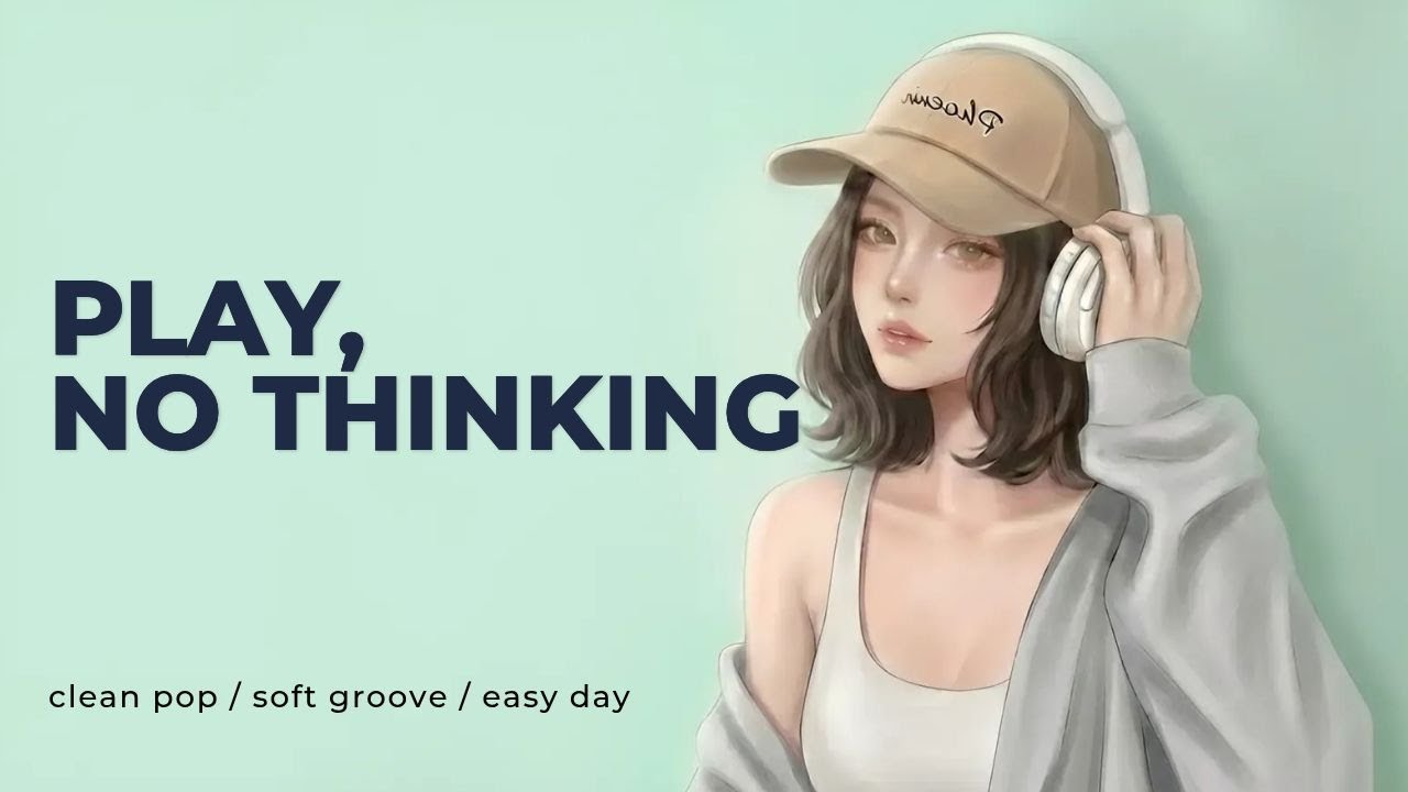 생각 끄고 그냥 재생 ▶️🎧 | 집중 잘 되는 작업용 플리 | Clean Pop · Soft Groove · Chill Pop (No Ads)