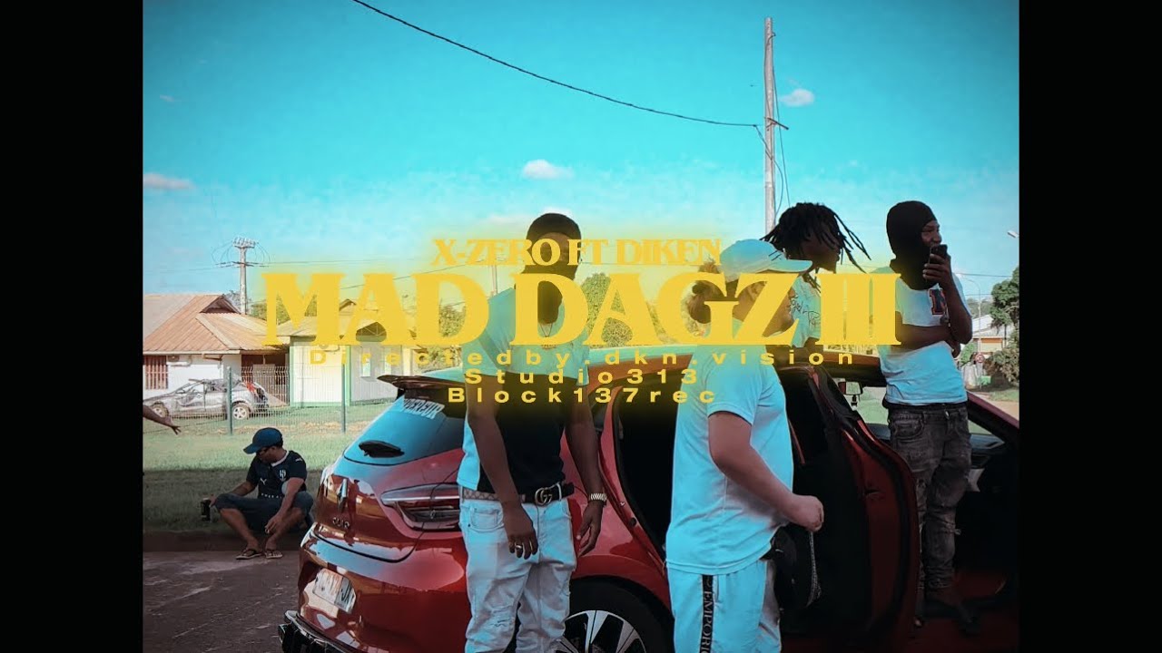 X-ZERO - MAD DAGZ III.FT DIKEN (CLIP OFFICIEL)