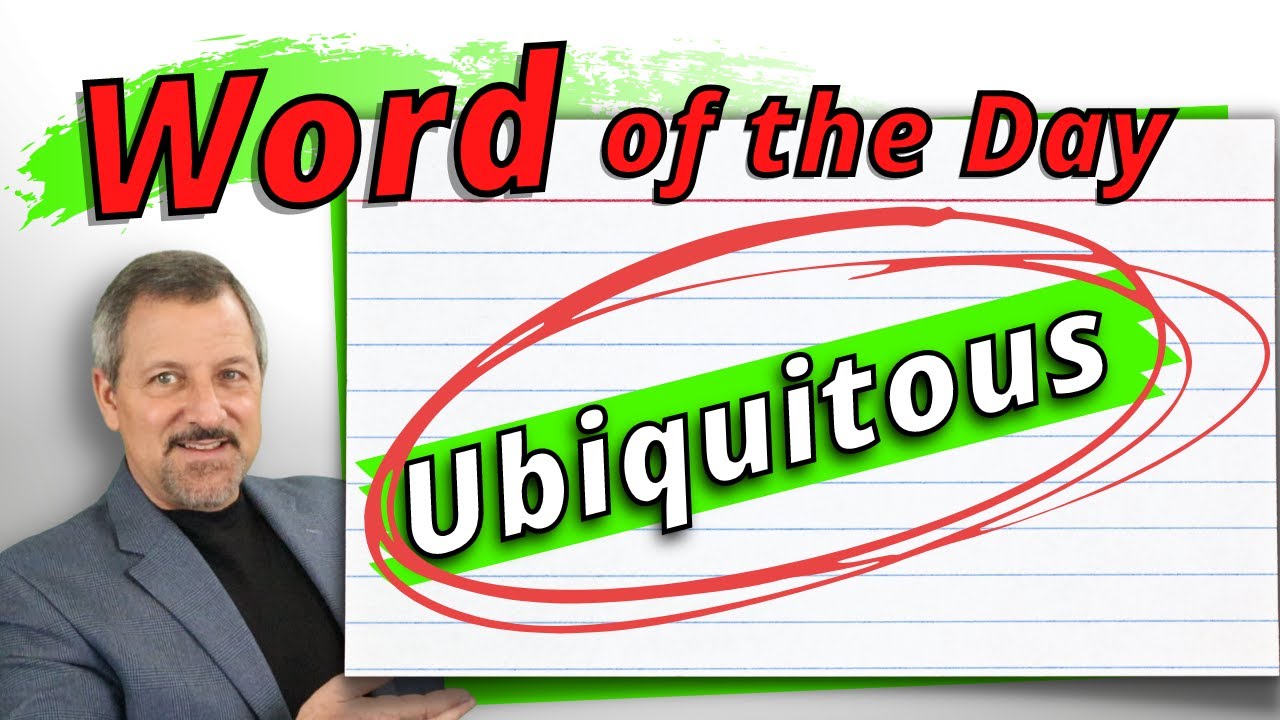 Ubiquitous &ndash; What Does it Mean?