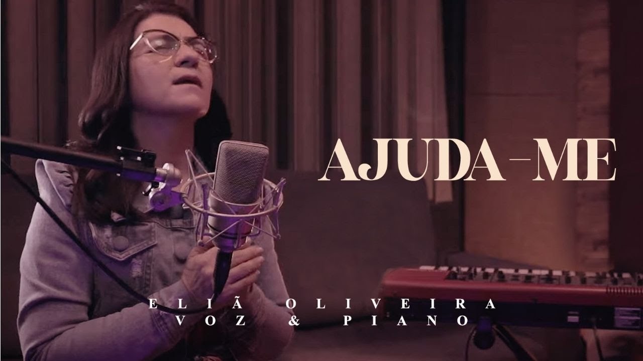 Eliã Oliveira - Ajuda-me | Voz e Piano