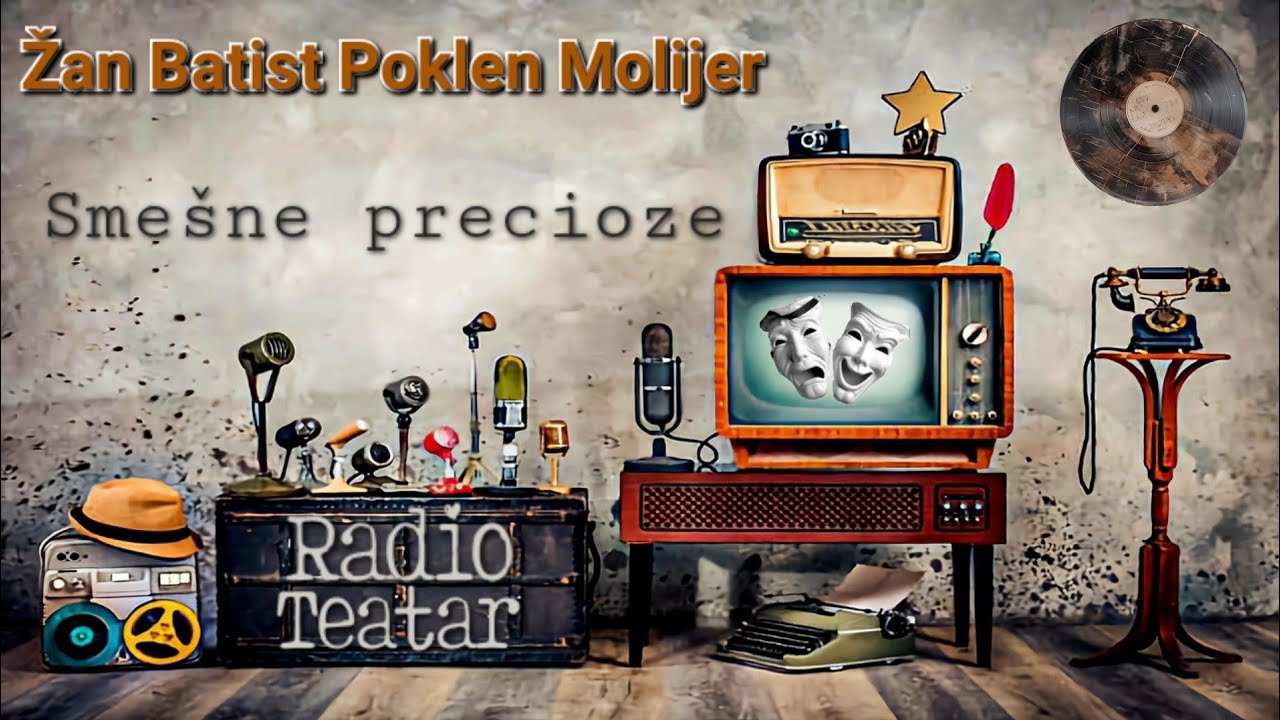 Molijer - Smešne precioze (radio drama, радио драма)