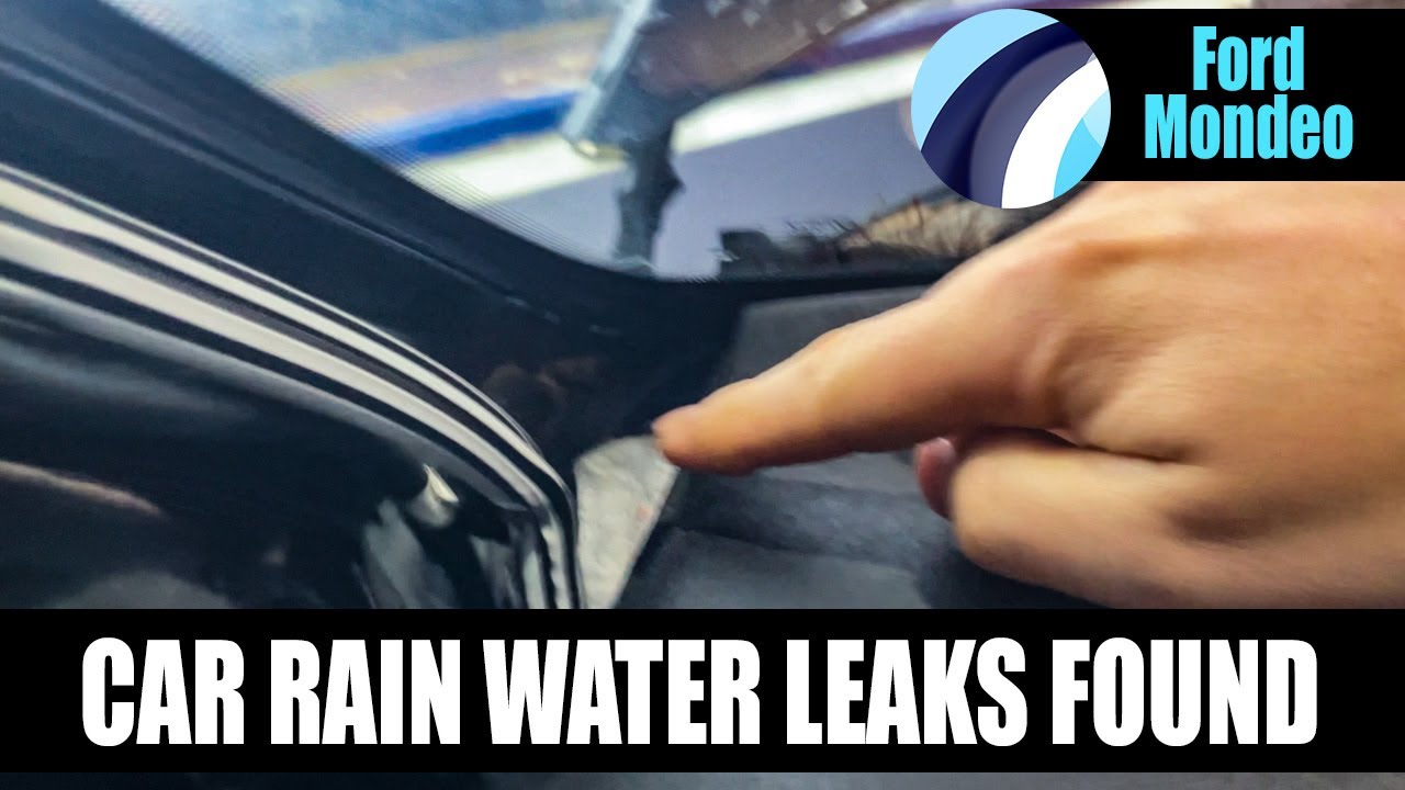 Ford Mondeo Rain Water Leak | Many Leaks!