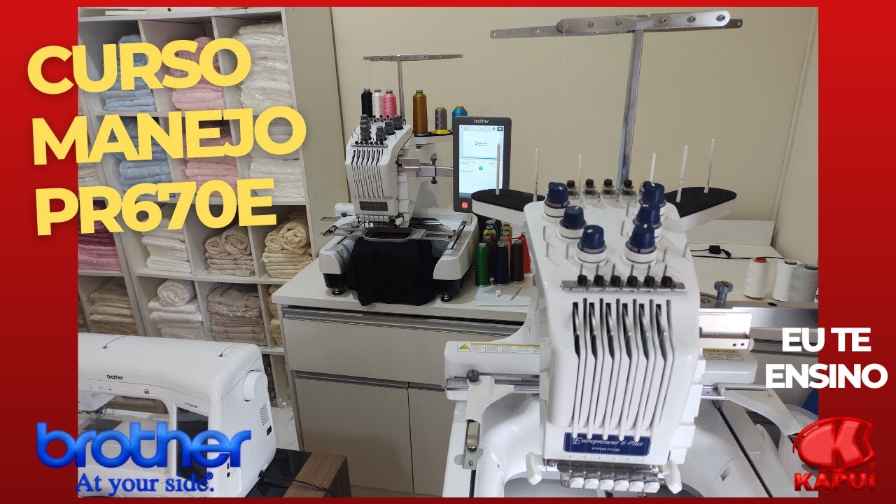 [PASSO A PASSO] Treinamento de manejo máquina de bordar Brother PR670e  PR680W Kapuí