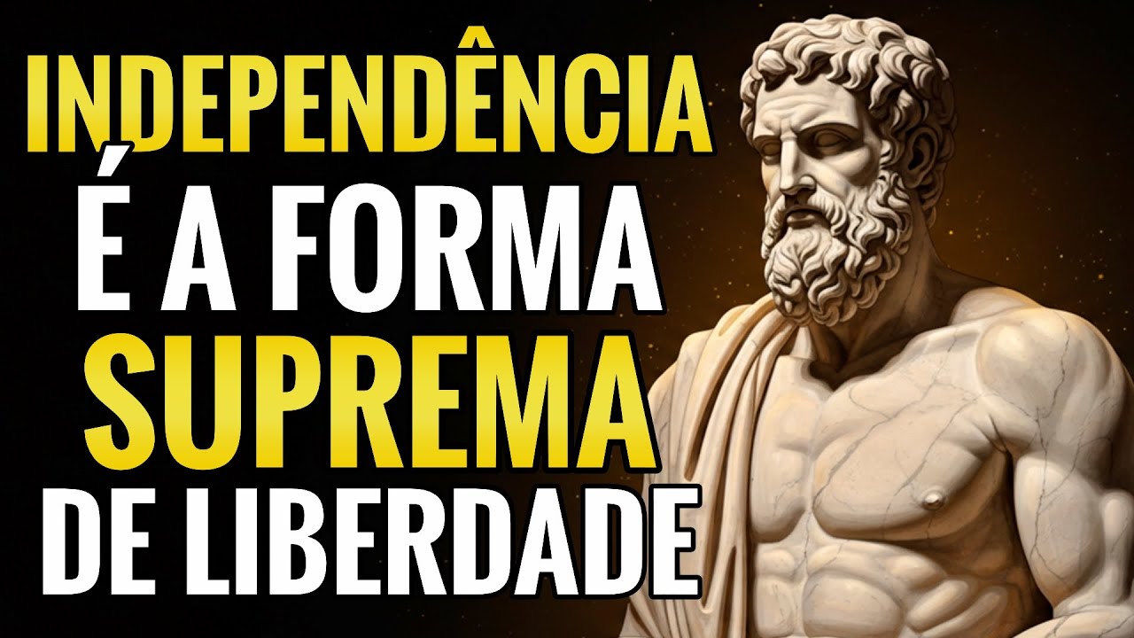 O VERDADEIRO PODER É NÃO PRECISAR DE NINGUÉM | ESTOICISMO