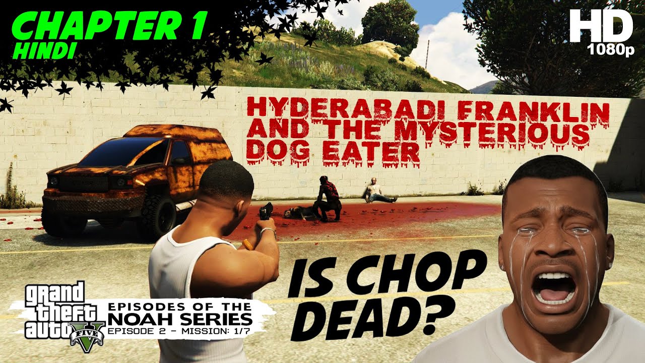 Hyderabadi Franklin and The Mysterious Dog Eater | GTA 5 Noah Series E2M1 #gta5 #hyderabad #funny