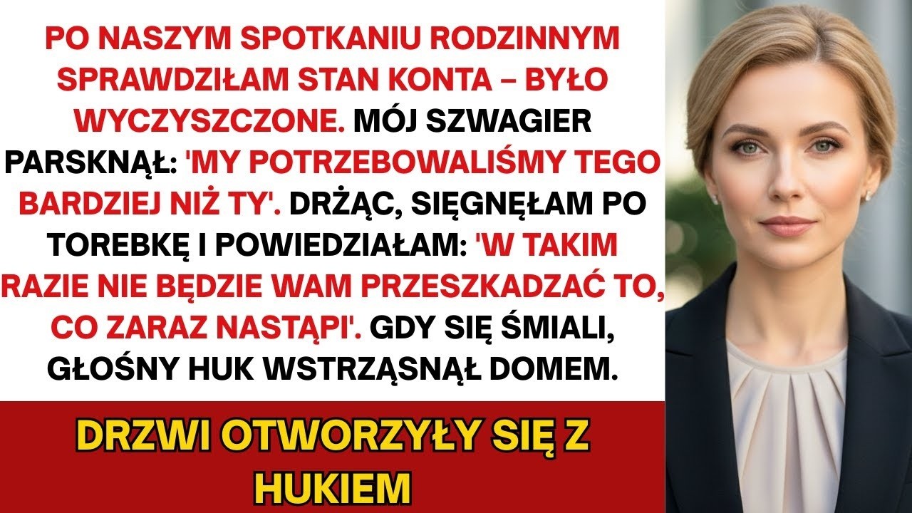 Po rodzinnym zjeździe sprawdziłem konto — puste. Szwagier parsknął: „Potrzebowaliśmy tego bardziej”.