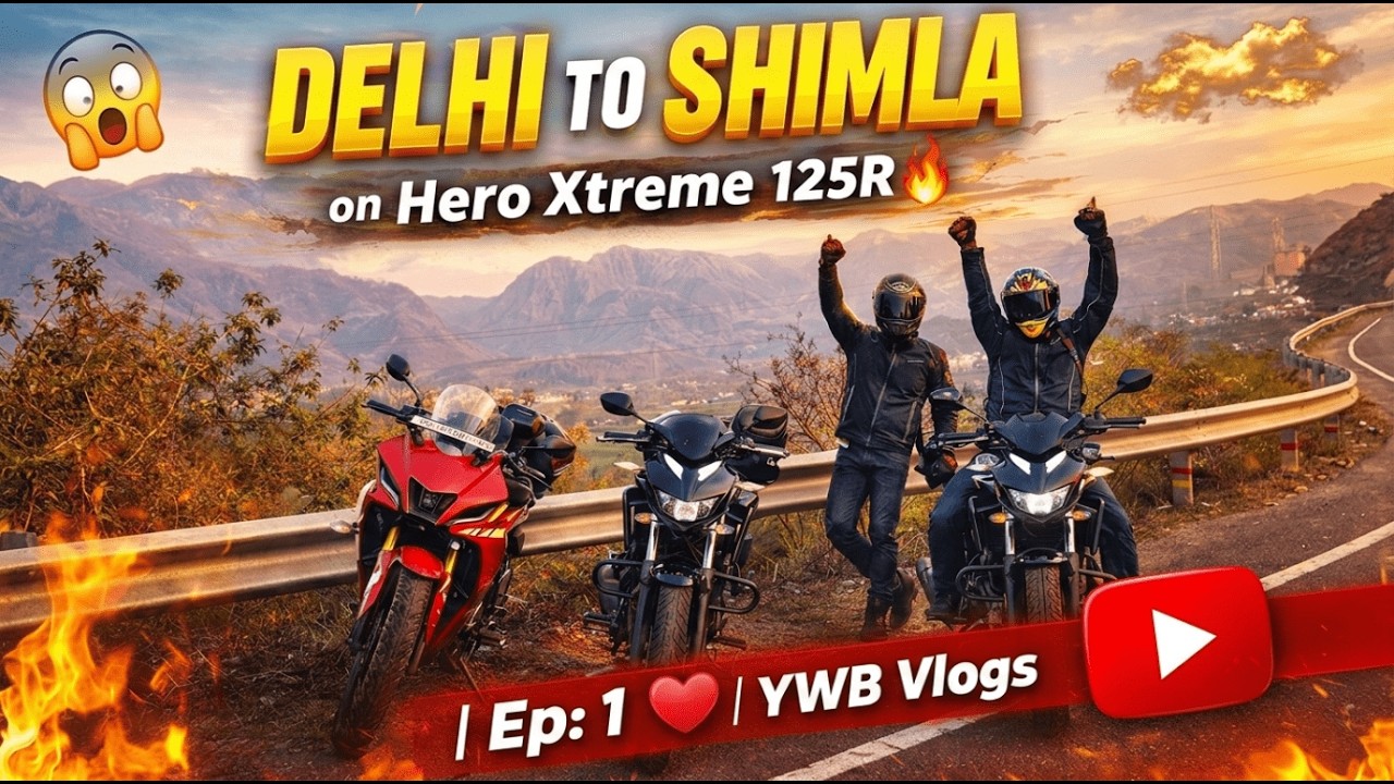 Delhi to Shimla on Hero Xtreme 125R🔥| Ep : 1❤️| YWB Vlogs