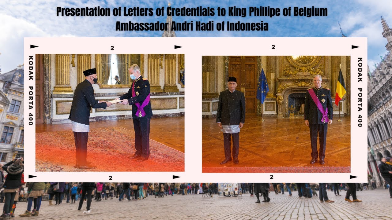 Presentation of Letters of Credentials to King Phillipe of BelgiumAmbassador Andri Hadi of Indonesia