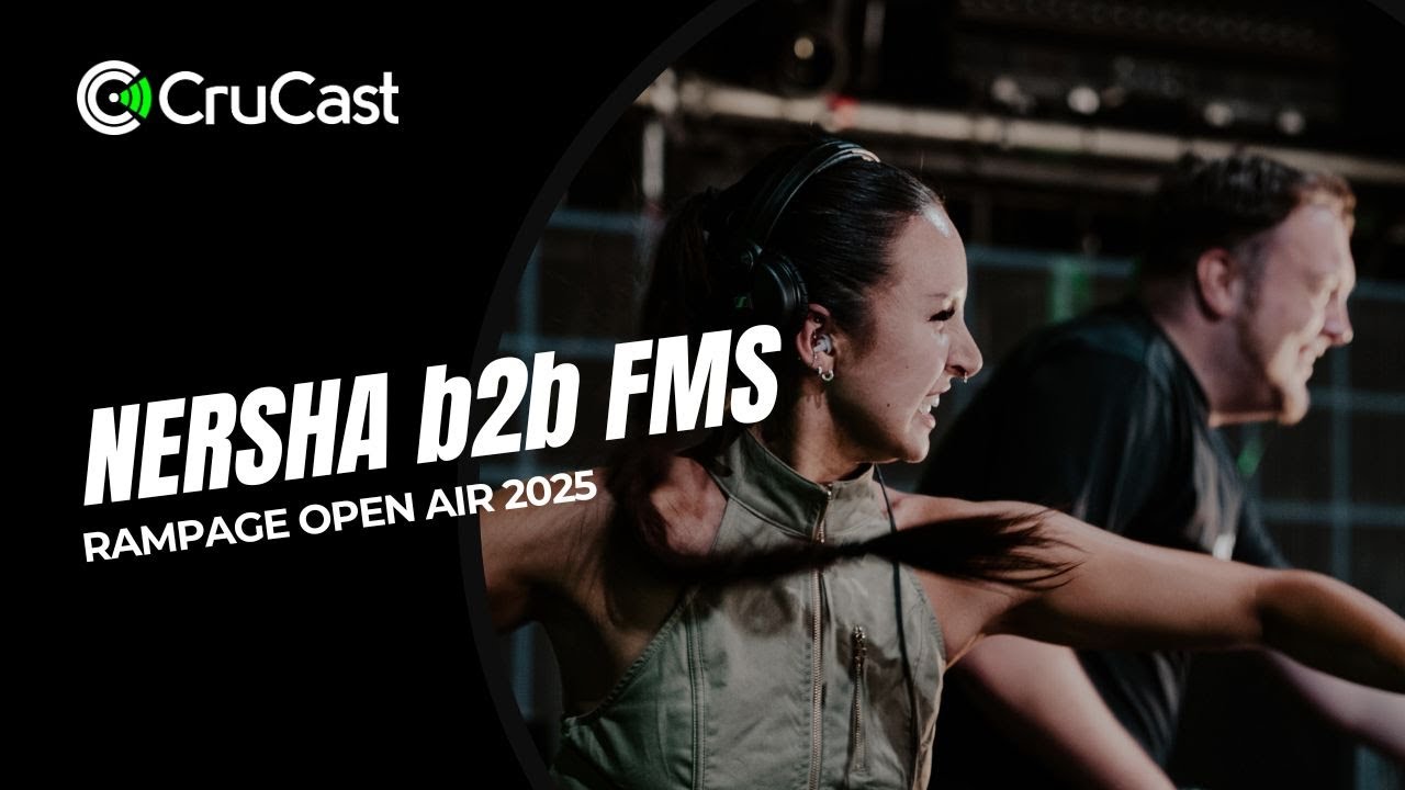 Crucast x Rampage Open Air Festival 2025 - Nersha b2b FMS