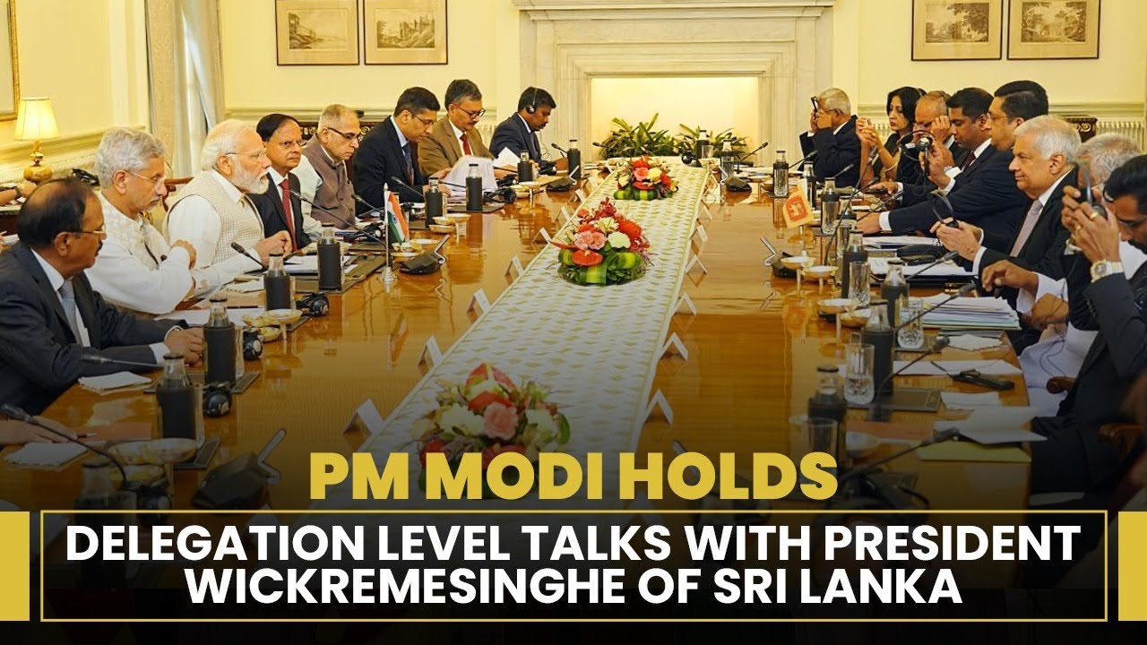 PM Modi holds delegation level talks with President Wickremesinghe of Sri Lanka