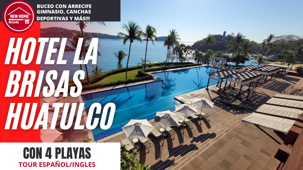 HOTEL LAS BRISAS HUATULCO, TOUR ESPAÑOL/ENGLISH
